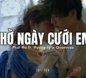 Chờ Ngày Cưới Em (Lofi Version) - Phát Hồ x Hương Ly x KProx