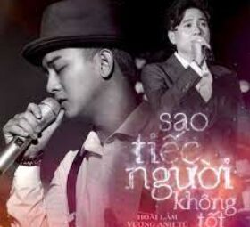 SAO TIẾC NGƯỜI KHÔNG TỐT - HOÀI LÂM x VƯƠNG ANH TÚ